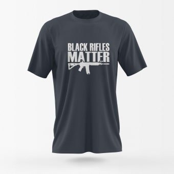 Black Rifles Matter Tshirt